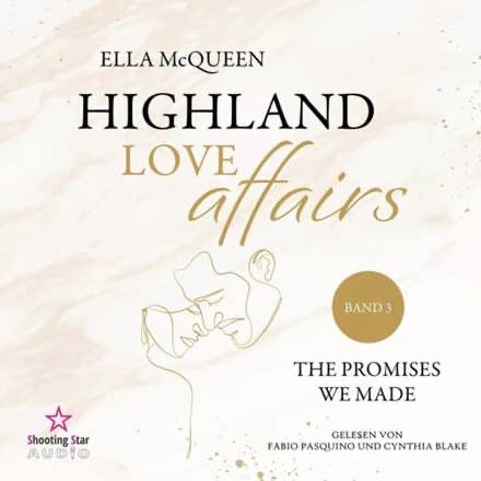 Ella McQueen - The promises we made - Highland Love Affairs, Band 3