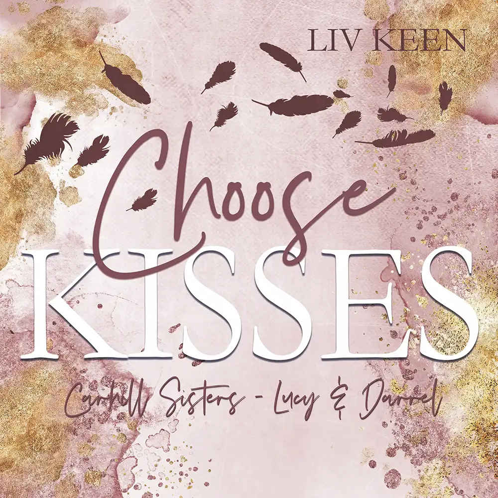 Choose Kisses Carhill Sisters Lucy & Darrell