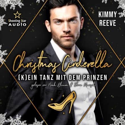 Adventsprojekt Kimmy Reeve - Christmas Cinderella: (K)ein Tanz mit dem Prinzen  - Märchenhafte Weihnachten, Band 3
